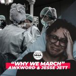 Daily Dose of Protest: AWKWORD & Jesse Jett – Why We March