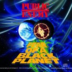Protest Music Hall of Fame: Fear of a Black Planet – Public Enemy